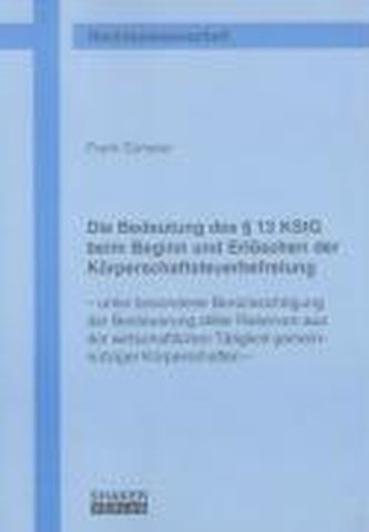 Die Bedeutung des § 13 KStG beim Beginn und Erlöschen der Körperschaftsteuerbefreiung