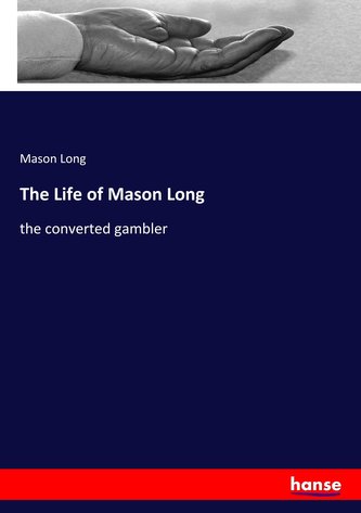 The Life of Mason Long