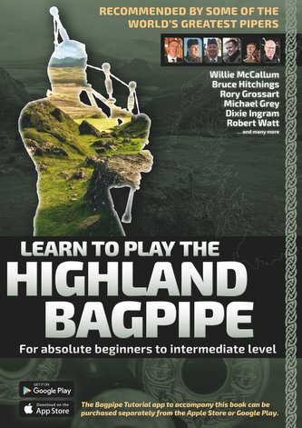 Learn to Play the Highland Bagpipe - Recommended by the best pipers in the world