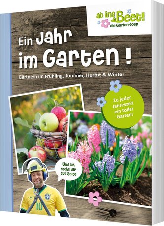 Ein Jahr im Garten - ab ins Beet! die Garten-Soap