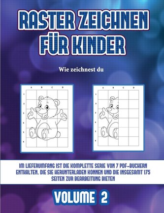 Wie zeichnest du (Raster zeichnen für Kinder - Volume 2): Dieses Buch bringt Kindern bei, wie man Comic-Tiere mit Hilfe von Rast