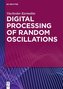 Digital Processing of Random Oscillation