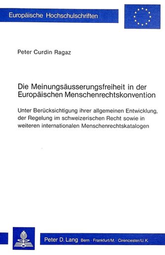 Die Meinungsäusserungsfreiheit in der europäischen Menschenrechtskonvention