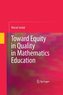 Toward Equity in Quality in Mathematics Education
