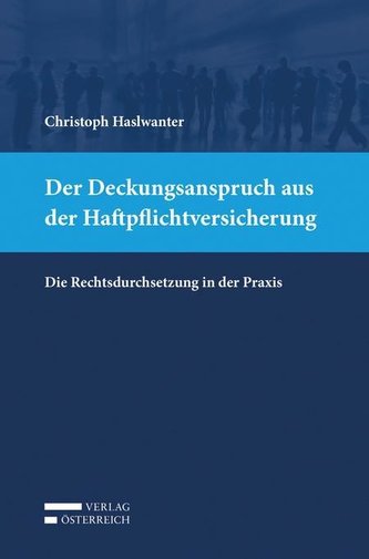 Der Deckungsanspruch aus der Haftpflichtversicherung