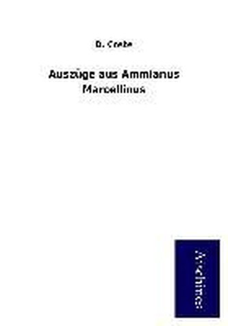 Auszüge aus Ammianus Marcellinus