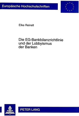 Die EG-Bankbilanzrichtlinie und der Lobbyismus der Banken