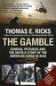 The Gamble : General Petraeus and the Untold Story of the American Surge in Iraq, 2006 - 2008