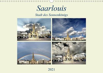 Saarlouis - Stadt des Sonnenkönigs (Wandkalender 2021 DIN A3 quer)