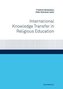 International Knowledge Transfer in Religious Education