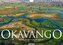 Okavango - Das Delta von oben (Wandkalender 2021 DIN A4 quer)