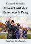 Mozart auf der Reise nach Prag (Großdruck)