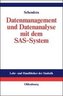 Datenmanagement und Datenanalyse mit dem SAS-System