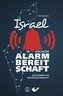 Israel in höchster Alarmbereitschaft