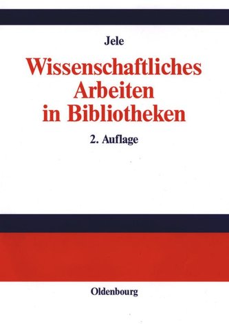 Wissenschaftliches Arbeiten in Bibliotheken