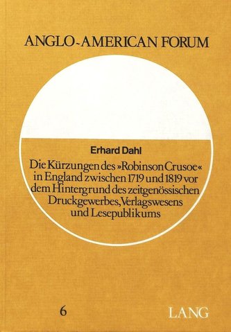 Die Kürzungen des «Robinson Crusoe» in England zwischen 1719 und 1819 vor dem Hintergrund des zeitgenössischen Druckgewerbes, Ve