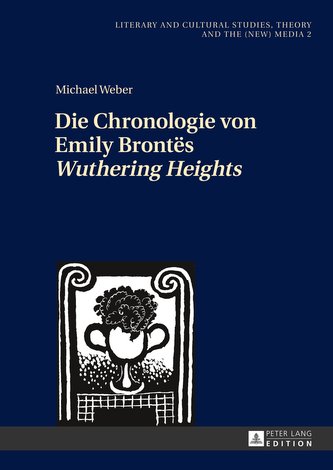 Die Chronologie von Emily Brontës «Wuthering Heights»