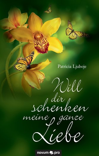 Will dir schenken meine ganze Liebe