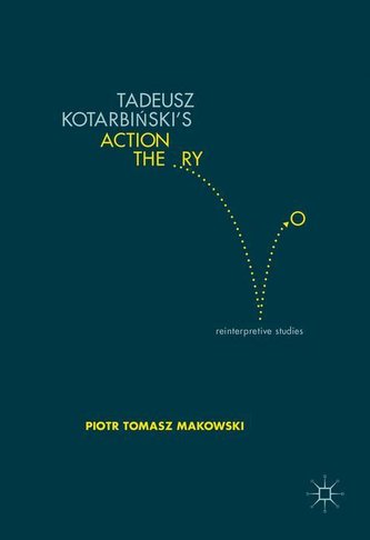 Tadeusz Kotarbinski's Action Theory