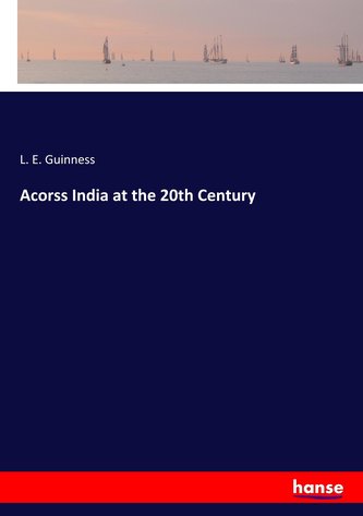 Acorss India at the 20th Century