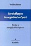 Entwicklungen im organisierten Sport