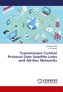 Transmission Control Protocol Over Satellite Links and Ad-Hoc Networks