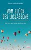 Vom Glück des Loslassens