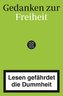 Gedanken zur Freiheit - Lesen gefährdet die Dummheit