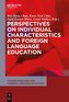 Perspectives on Individual Characteristics and Foreign Language Education