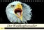 Der Weißkopfseeadler - Das Wappentier der USA (Tischkalender 2021 DIN A5 quer)
