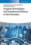 Imaging Technologies and Transdermal Delivery in Skin Disorders