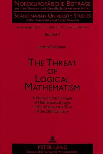 The Threat of Logical Mathematism