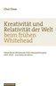 Kreativität und Relativität der Welt beim frühen Whitehead
