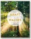 Die Kraft des Waldes