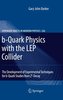 b-Quark Physics with the LEP Collider