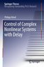 Control of Complex Nonlinear Systems with Delay