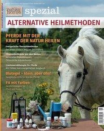 Alternative Heilmethoden für Pferde. Redaktion Natural Horse