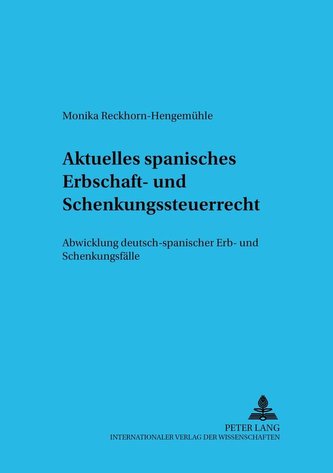 Aktuelles spanisches Erbschaft- und Schenkungsteuerrecht
