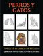 Libros de pintar para aliviar el estrés (Perros y gatos)