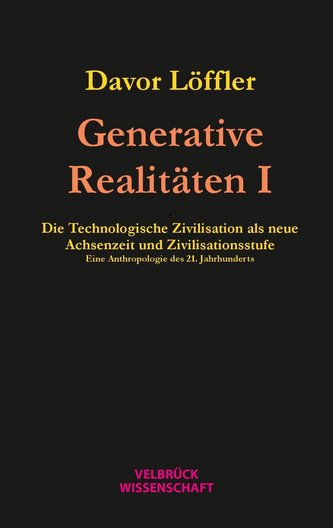 Generative Realitäten I
