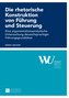 Die rhetorische Konstruktion von Führung und Steuerung