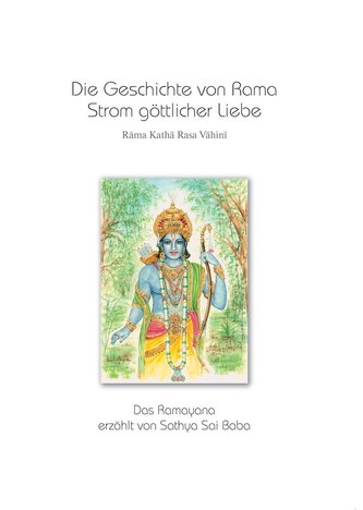 Die Geschichte von Rama - Strom göttlicher Liebe. Band 1