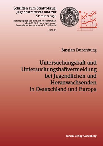 Untersuchungshaft und Untersuchungshaftvermeidung bei Jugendlichen und Heranwachsenden in Deutschland und Europa