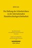 Die Haftung des Schiedsrichters in der internationalen Handelsschiedsgerichtsbarkeit