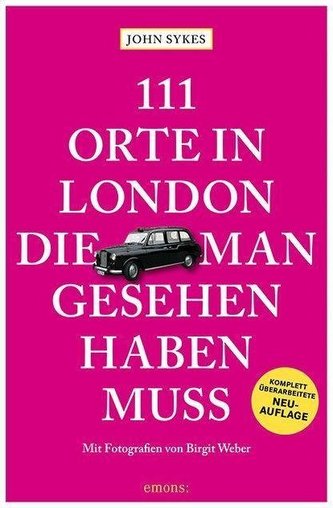 111 Orte in London, die man gesehen haben muss