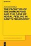 The Faculties of the Human Mind and the Case of Moral Feeling in Kant's Philosophy