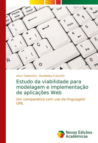 Estudo da viabilidade para modelagem e implementação de aplicações Web