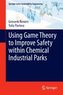 Using Game Theory to Improve Safety within Chemical Industrial Parks