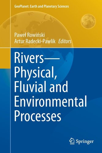Rivers - Physical, Fluvial and Environmental Processes