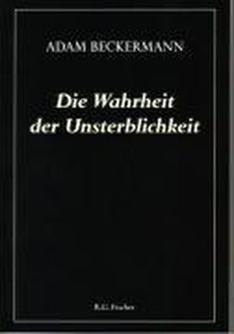 Die Wahrheit der Unsterblichkeit